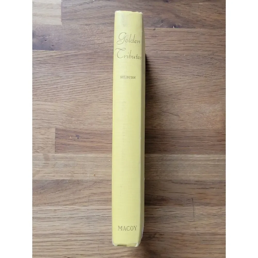 Golden Tributes Faternal Ceremonies by May Stafford Hilburn 1955 Hardcover